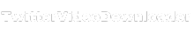 Twitter Downloader